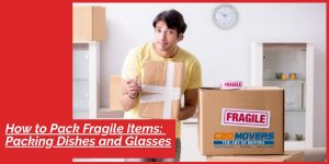 Fragile Items Packing Tips