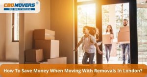 How To Save Money When Moving With Removals In London
