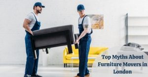 Top Myths About Furniture Movers in London